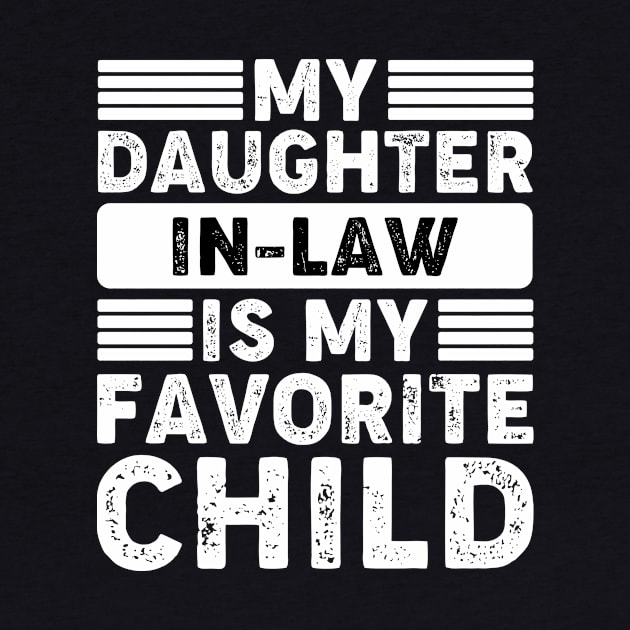 My Daughter In Law Is My Favorite Child by kangaroo Studio